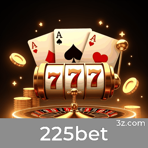 225bet: Plataforma Estável, Segura e Otimizada para o Brasil